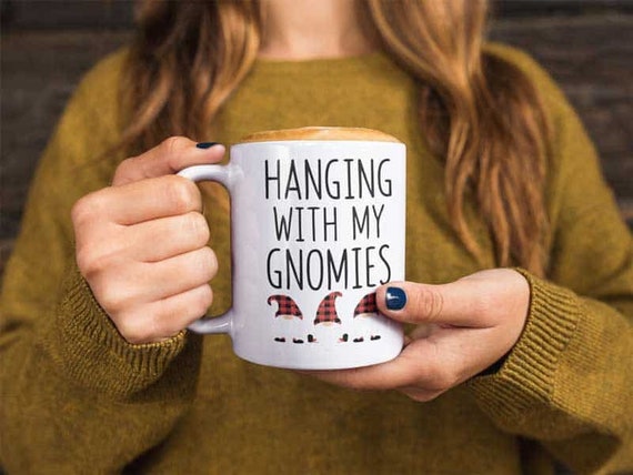 Hanging With My Gnomies Coffee MugPerfect Gift For Garden Gnome Lover 