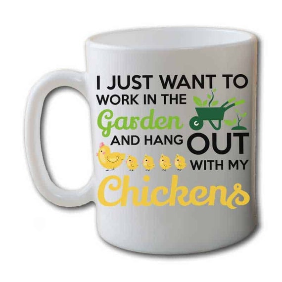 Work in the Garden & Hang Out With My Chickens Mug