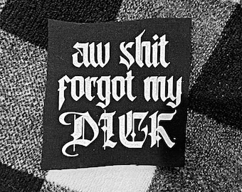 forgot my dick Patch, Transgender, Nonbinary, FTM Trans, Pride, Equality, LGBT, Top Surgery, lesbian