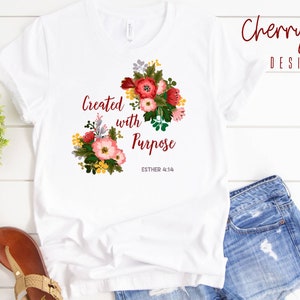 Created With Purpose,  women&#39;s scripture shirt,  Bible verse shirt, Christian shirt, Esther verse,Short-Sleeve Unisex T-Shirt