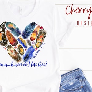 How much more do I love thee shirt, Matthew 10:31 shirt, scipture tee, bible verse shirt, Christian shirt, Short-Sleeve