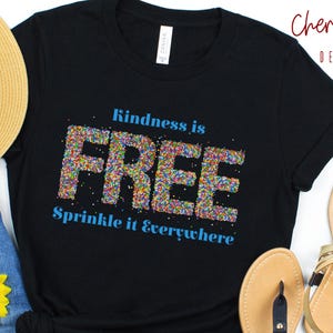Kindness is free sprinkle it everywhere, Sprinkles shirt, be kind shirt, baker shirt, mother&#39;s day gift