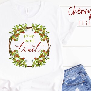 Pray Wait Trust, prayer shirt, faith shirt, women's Christian shirt, Christian shirt, Short-Sleeve womens T-Shirt
