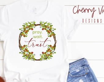 Pray Wait Trust, prayer shirt, faith shirt, women's Christian shirt, Christian shirt, Short-Sleeve womens T-Shirt