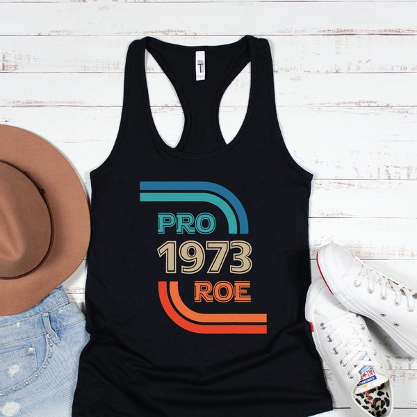 Pro 1973 Roe Tank Top, Vintage Pro Roe 1973 Tank Top, Protect Roe Wade Tank Top, Roe 1973 Vintage Retro Tank Top, Pro Choice Tank Top