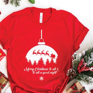 Merry Christmas To All And To All A Good Night Tshirt, Christmas shirt, Christmas Vacation Shirt, Funny Christmas Tshirt