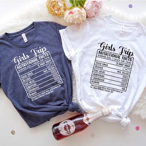Nutrition Fact Shirt, Girls Trip Nutritional Facts Shirt, Funny Girls Weekend Shirt, Best Friends Shirt, Besties, Matching Trip Shirts
