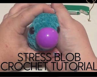 Stress Blob Crochet Pattern, Step-by-Step Tutorial
