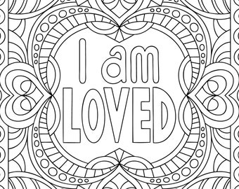 Positive Affirmation Coloring Page, Positivity Quotes, Positive Vibes, I am Loved, Coloring for Adults, Self Love