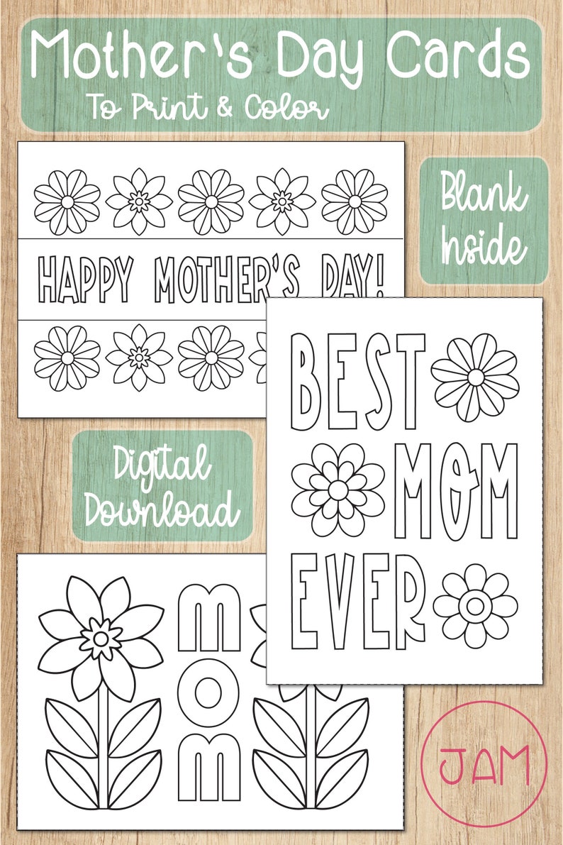 May include: Printable coloring cards for Mother's Day. The cards feature flowers and the text "Happy Mother's Day!" and "Best Mom Ever".