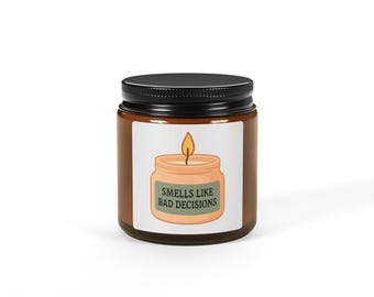 Soy Candle, Bad Decisions Candle, Funny Candle, Scented Candle, Amber Jar Candle, Multi-Size Candle, Home Decor, Gift