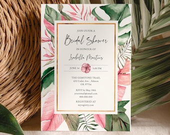 May include: Bridal shower invitation with a tropical floral design. The invitation features text in a gold frame, with the words "Bridal Shower" and details for the event. The design includes green and pink leaves and flowers.