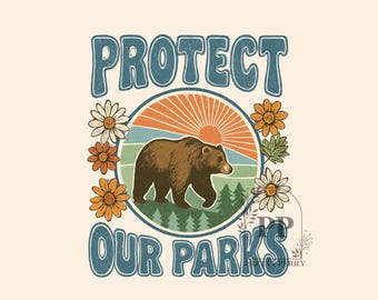 Protect our Parks Png, Environmental Activism Design, National Parks Sublimation Design, Parks Over Profit, Retro National Park PNG