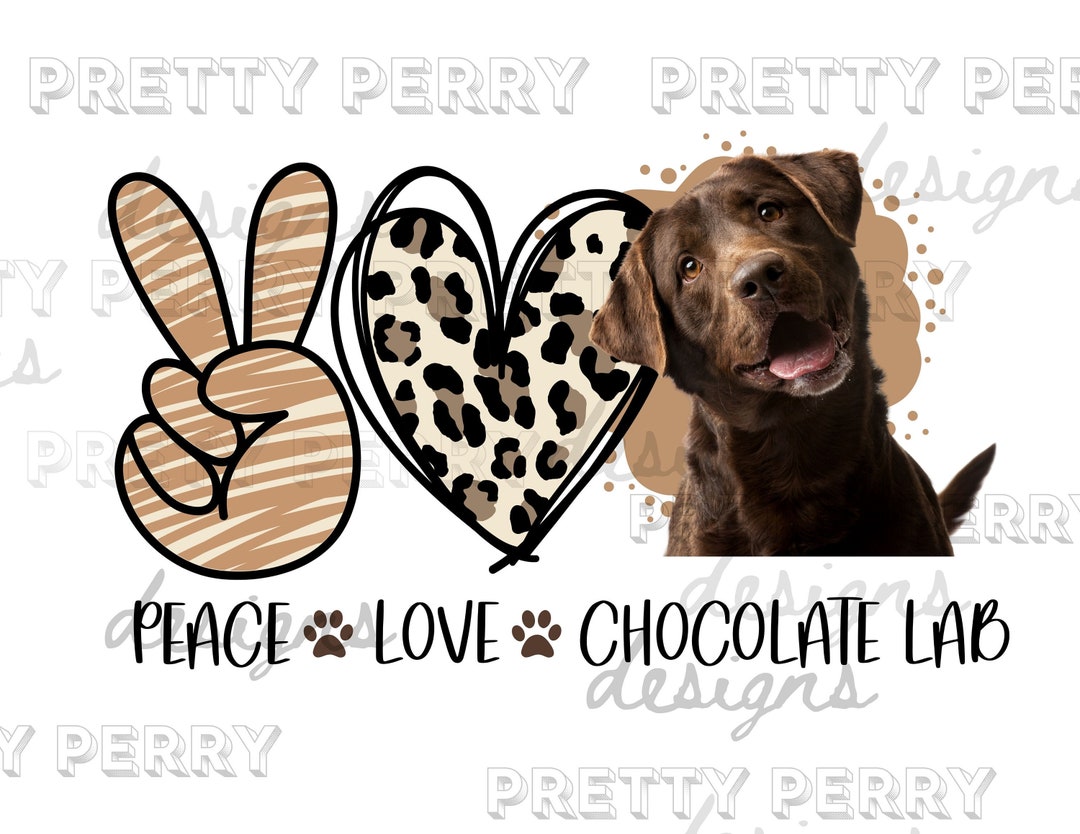 Peace Love Chocolate Lab PNG, Dog Mom Sublimation PNG Digital Design - Etsy