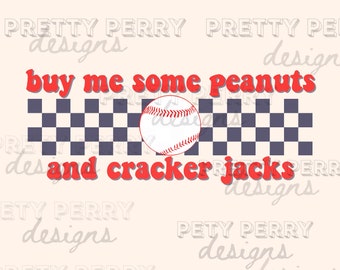 Retro Baseball PNG | Retro Baseball Sublimation Design | Buy Me Some Peanuts And Cracker Jacks PNG | Baseball Design Transfer | Sports PNG