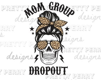 Cheetah Print Messy Bun, Bad Moms Club, Mom Group Dropout, Mom life, Sublimation PNG digital design