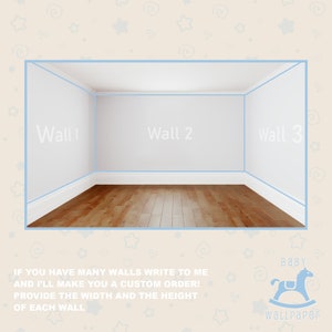 May include: A white room with three walls labeled "Wall 1", "Wall 2", and "Wall 3". The floor is wood. The text "IF YOU HAVE MANY WALLS WRITE TO ME AND I'LL MAKE YOU A CUSTOM ORDER! PROVIDE THE WIDTH AND THE HEIGHT OF EACH WALL" is below the image. The text "Baby wallpaper" is below the image with a rocking horse graphic.