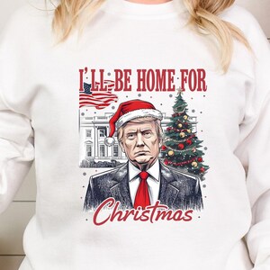 Trump Christmas Shirt, Sweatshirt, Trump Shirt, Funny Christmas Shirt, Christmas Tshirt, Republican Shirt Christmas Gifts