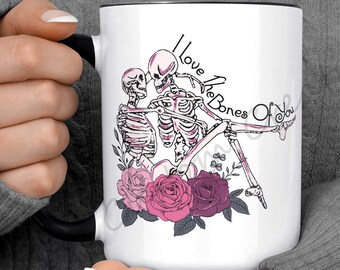 I Love The Bones of You Romantic Skeleton Mug
