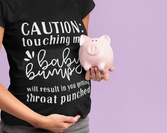 Pregnancy Shirt/Don't Touch The Bump Pregnant Shirt/Pregnancy Tee/Funny Pregnancy Shirts