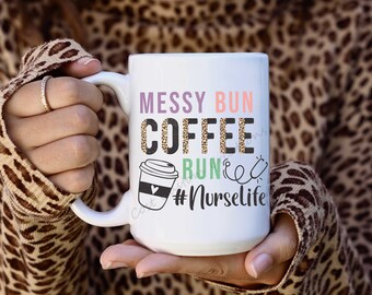 Messy Bun Coffee Nurse Life Mug, Nurse Gifts