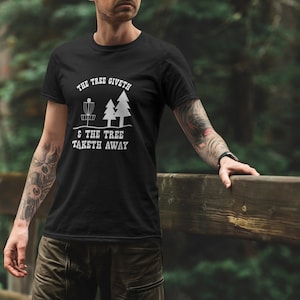 Disc Golf, Disc Golf Shirt, Disc Golf T-Shirts,Outdoor Sports T-shirts, Disc Golfer Gifts, Doink, Frisbee Golf, Stupid Tree Taketh