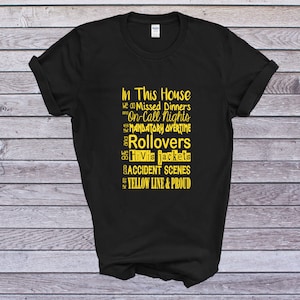 Towing Life Tee In This House Rollovers Hi Vis Missed Dinner Slow Down Move Over Thin Yellow Line