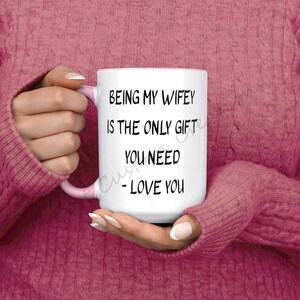coffee mug, anniversary gift, gift for wife, wife gift, wife christmas gift, funny mug, mugs, coffee cup, Valentines Day Joke Gift