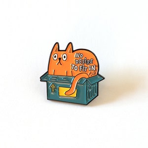 Quirky Cat in Box Enamel Pin | Funny and Relatable Pin for Jackets, Bags, and Hats | Cute Orange Cat Lapel Pin | No Desire to Fit In Pin