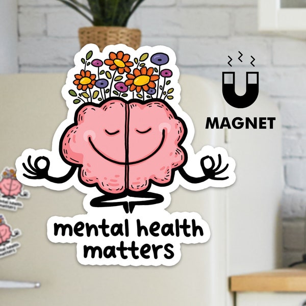 Mental Health Matters magnet - Cute positive fridge/car magnet - Motivational positive quote magnet