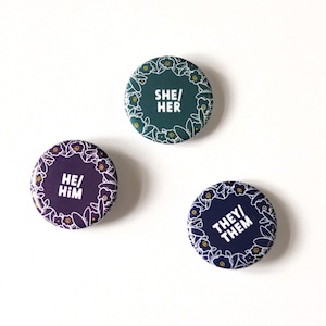 They Them pronoun pin - She Her Pronoun pinback buttons - He Him Pins - Pride button pins - LGBTQ pins - Pronoun pins bundle