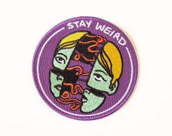 Stay Weird Iron-On Patch | Unique Embroidered Patch | 3 Inches Diameter