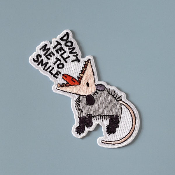 Cool possum iron on patch - Funny opossum embroidered patch - Don't tell me to smile patch - Animal patches for jeans