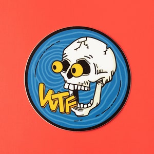 Sticker tête de mort WTF | vinyle autocollant drôle de bande dessinée | Sticker original | 3 x 3 pouces