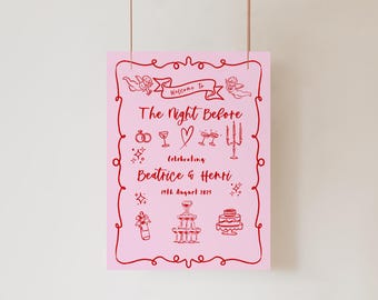 May include: Pink welcome sign with red text and illustrations. The text reads "Welcome to The Night Before Celebrating Beatrice & Henri 19th August 2023".