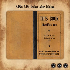 May include: A brown book with the title "THIS BOOK Identifies You" and the text "ALWAYS Bring It With You" and "READ INSTRUCTIONS TO BUYERS IN BACK OF BOOK". The book measures 4.02 inches by 7.03 inches.