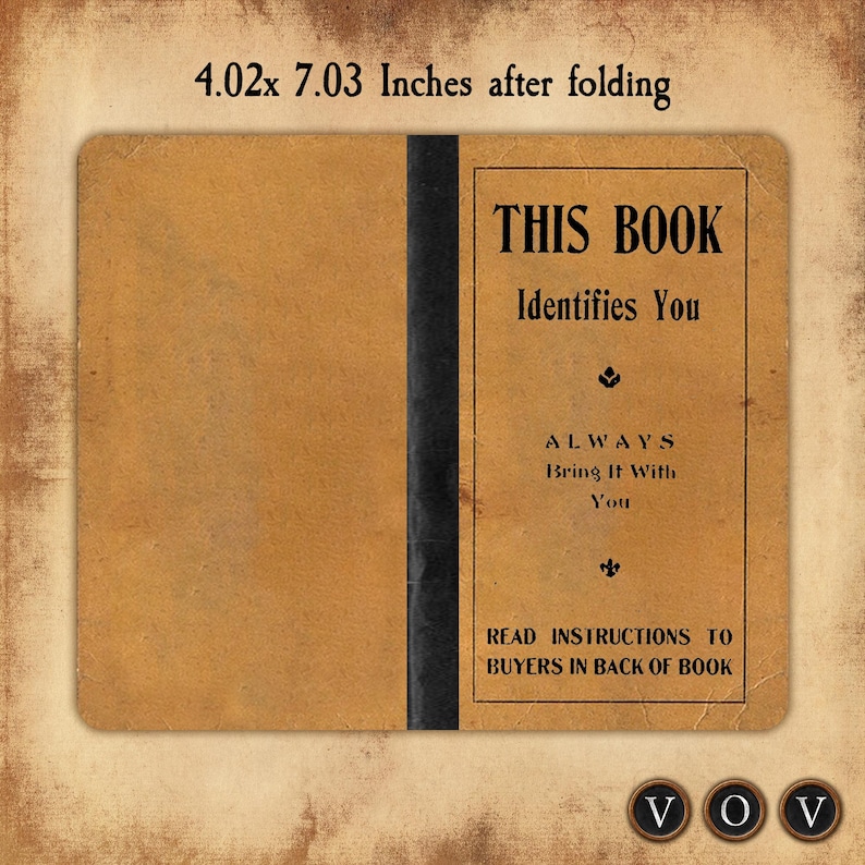 May include: A brown book with the title "THIS BOOK Identifies You" and the text "ALWAYS Bring It With You" and "READ INSTRUCTIONS TO BUYERS IN BACK OF BOOK". The book measures 4.02 inches by 7.03 inches.