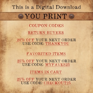 May include: A digital download coupon code graphic with a vintage background. The text reads "This is a Digital Download" and "You Print". The graphic includes three coupon codes: "20% off your next order, use code: THANKYOU", "25% off your next order, use code: MYFAVES25", and "25% off your next order, use code: CHECKOUT25".