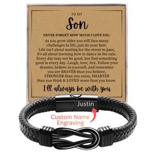May include: A black braided leather bracelet with a stainless steel clasp. The bracelet has a custom name engraving and is presented with a card that reads "To My Son" and a heartfelt message.