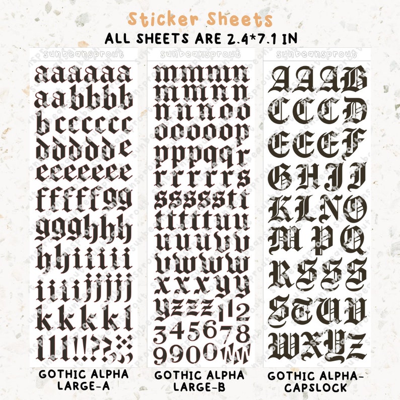 May include: Three sticker sheets with black gothic alphabet letters and numbers. The sheets are labeled "Gothic Alpha Large-A", "Gothic Alpha Large-B", and "Gothic Alpha-Capslock".