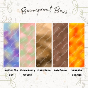 May include: Five colorful gradient swatches with the text "Beansprout Bevs" at the top. The swatches are labeled "butterfly pea", "strawberry matcha", "macchiato", "cold brew", and "tequila sunrise".