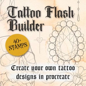 May include: Tattoo Flash Builder graphic with a yellow circle that says "40+ STAMPS" and the text "Create your own tattoo designs in procreate".