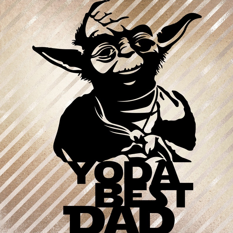 Download Star Wars Yoda Best Dad .SVG Digital File Download | Etsy