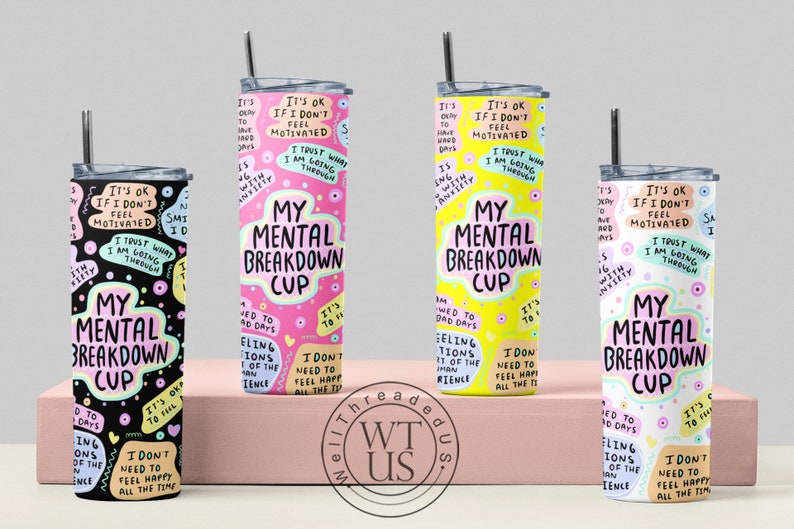 Mental Health Tumbler ,Daily Affirmations Tumbler, 20oz Daily affirmations tumbler , gift for her, best friend tumbler,mental breakdown image 1