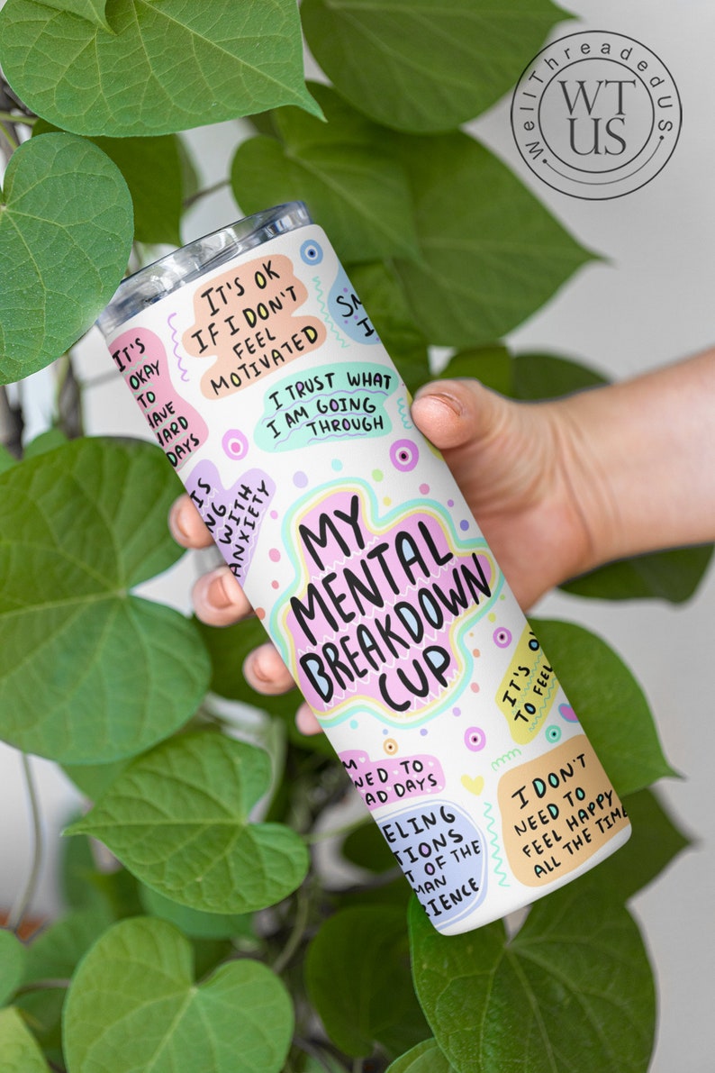 Mental Health Tumbler ,Daily Affirmations Tumbler, 20oz Daily affirmations tumbler , gift for her, best friend tumbler,mental breakdown White