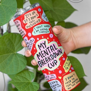 Mental Health Tumbler ,Daily Affirmations Tumbler, 20oz Daily affirmations tumbler , gift for her, best friend tumbler,mental breakdown Red