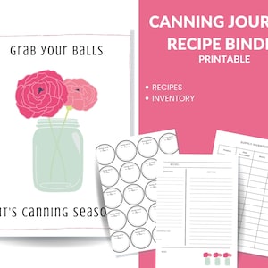Canning Journal Printable Planner For Homesteaders, Canners Recipes 29 Page PDF 8.5x11 Instant Download Grab Your Balls It's Canning Season