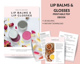 Lip Balms and Lip Glosses Printable Recipe Ebook 30 Easy Lip Balm and Lip Gloss Recipes to Make at Home Book