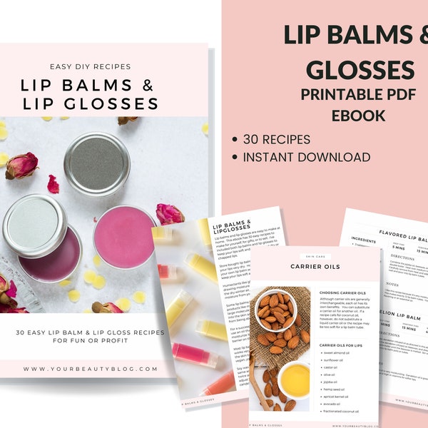 Lip Balms and Lip Glosses Printable Recipe Ebook 30 Easy Lip Balm and Lip Gloss Recipes to Make at Home Book