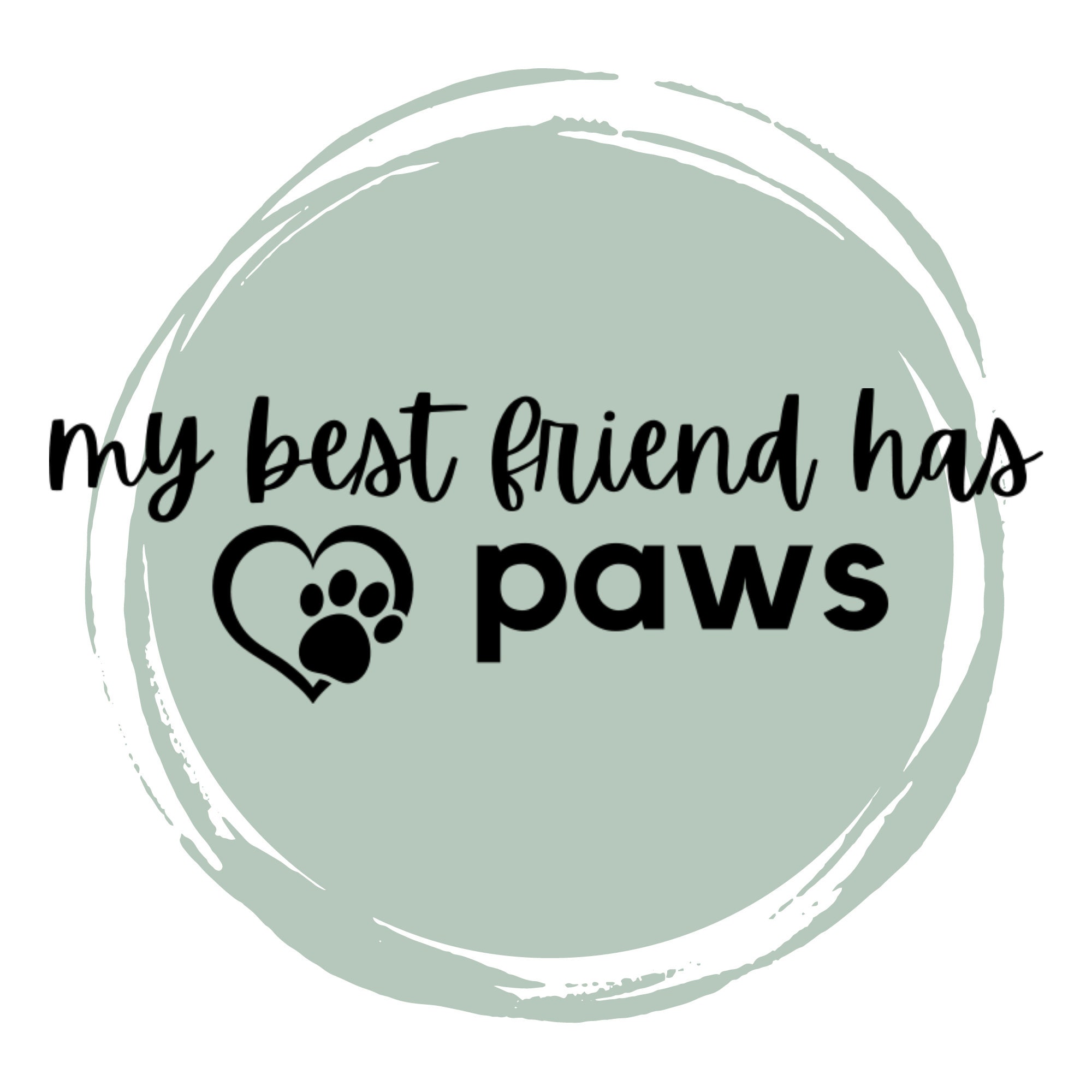 My Best Friend Has Paws SVG File for Die Cutting SVG PNG For | Etsy